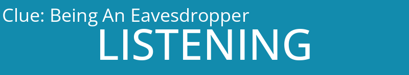 Being An Eavesdropper