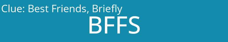 Best Friends, Briefly