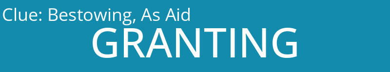 Bestowing, As Aid