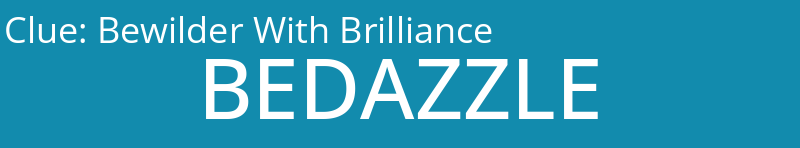 Bewilder With Brilliance
