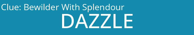 Bewilder With Splendour