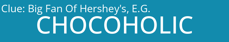 Big Fan Of Hershey's, E.G.