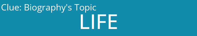 Biography's Topic