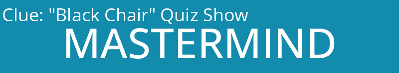 "Black Chair" Quiz Show