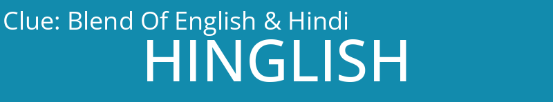 Blend Of English & Hindi