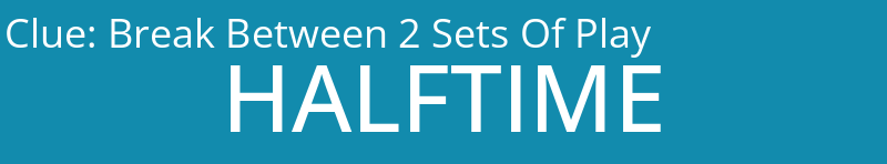 Break Between 2 Sets Of Play