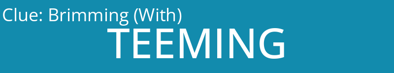 Brimming (With)