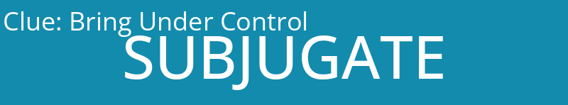 Bring Under Control