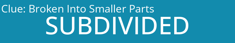 Broken Into Smaller Parts