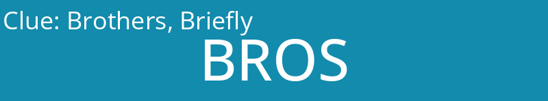 Brothers, Briefly