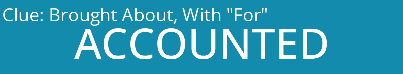 Brought About, With "For"