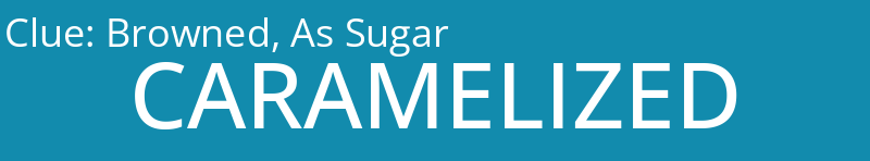 Browned, As Sugar
