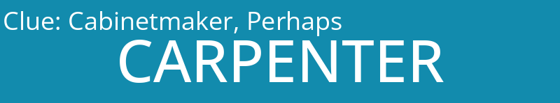 Cabinetmaker, Perhaps