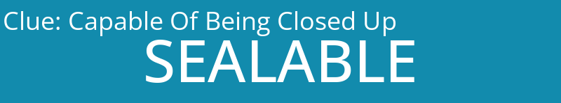 Capable Of Being Closed Up