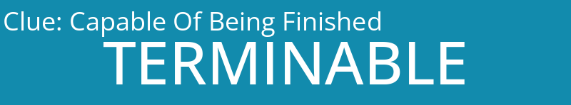 Capable Of Being Finished