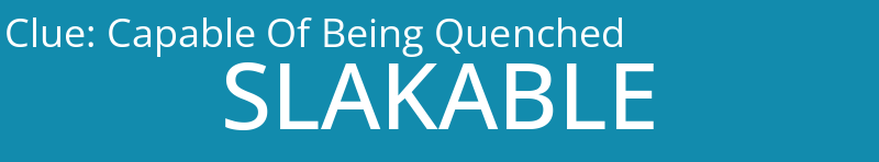 Capable Of Being Quenched