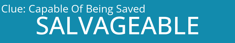 Capable Of Being Saved