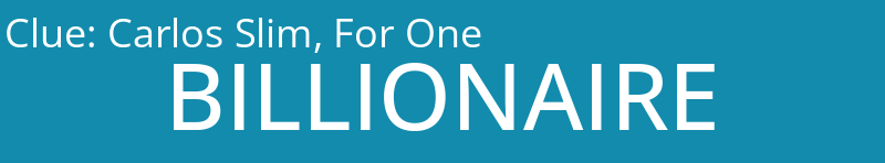 Carlos Slim, For One