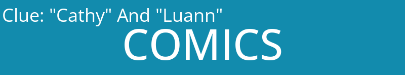 "Cathy" And "Luann"