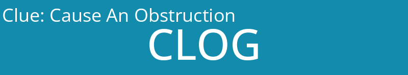 Cause An Obstruction