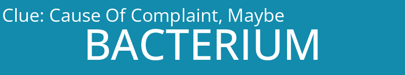 Cause Of Complaint, Maybe