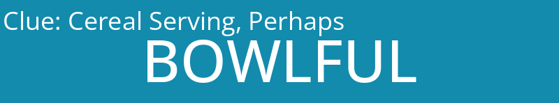 Cereal Serving, Perhaps