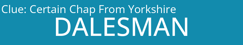 Certain Chap From Yorkshire