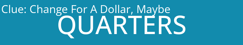 Change For A Dollar, Maybe
