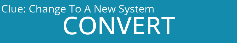 Change To A New System