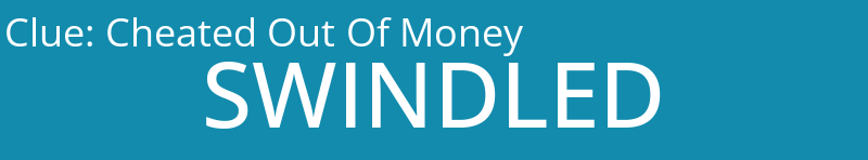 Cheated Out Of Money
