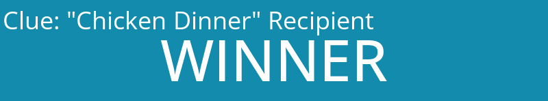 "Chicken Dinner" Recipient