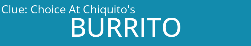 Choice At Chiquito's