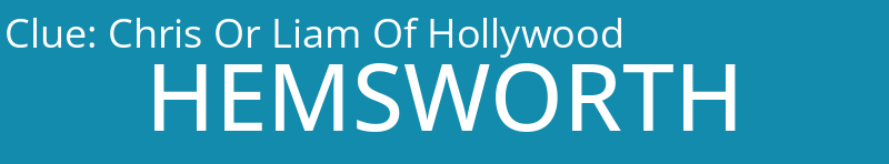 Chris Or Liam Of Hollywood