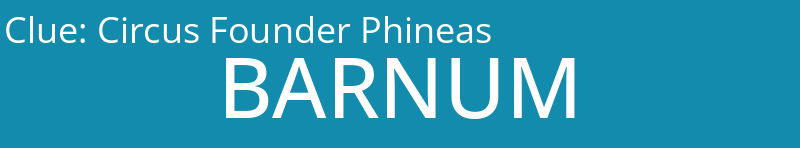 Circus Founder Phineas