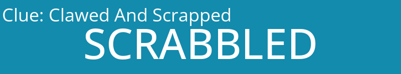 Clawed And Scrapped