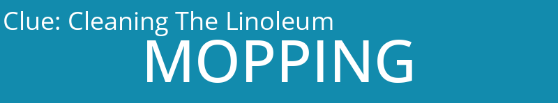 Cleaning The Linoleum