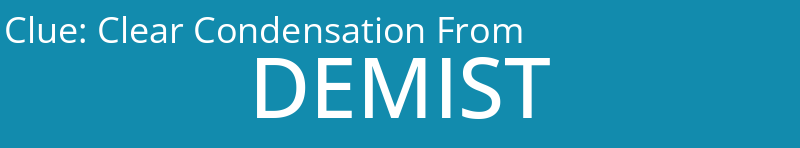 Clear Condensation From