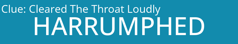 Cleared The Throat Loudly