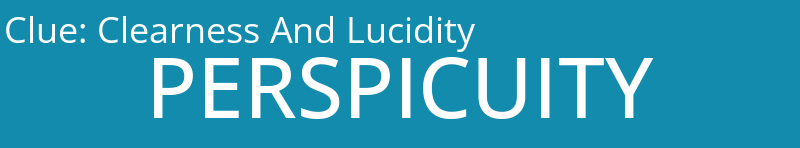 Clearness And Lucidity