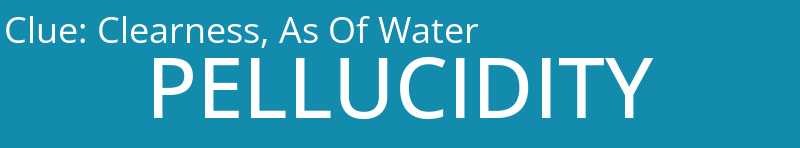 Clearness, As Of Water