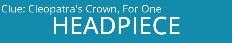 Cleopatra's Crown, For One