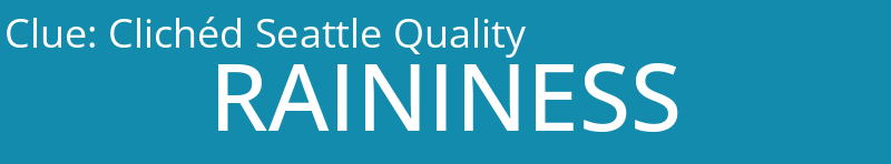 Clichéd Seattle Quality