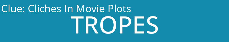 Cliches In Movie Plots