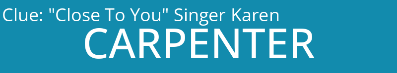 "Close To You" Singer Karen
