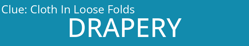 Cloth In Loose Folds