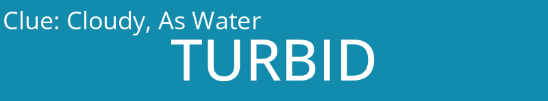 Cloudy, As Water