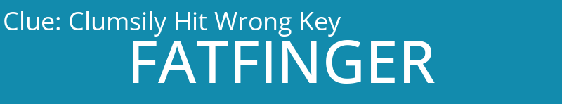 Clumsily Hit Wrong Key
