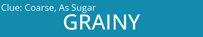 Coarse, As Sugar