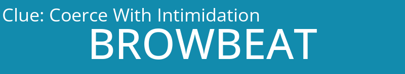 Coerce With Intimidation