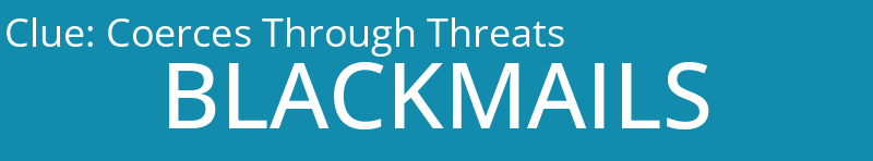 Coerces Through Threats